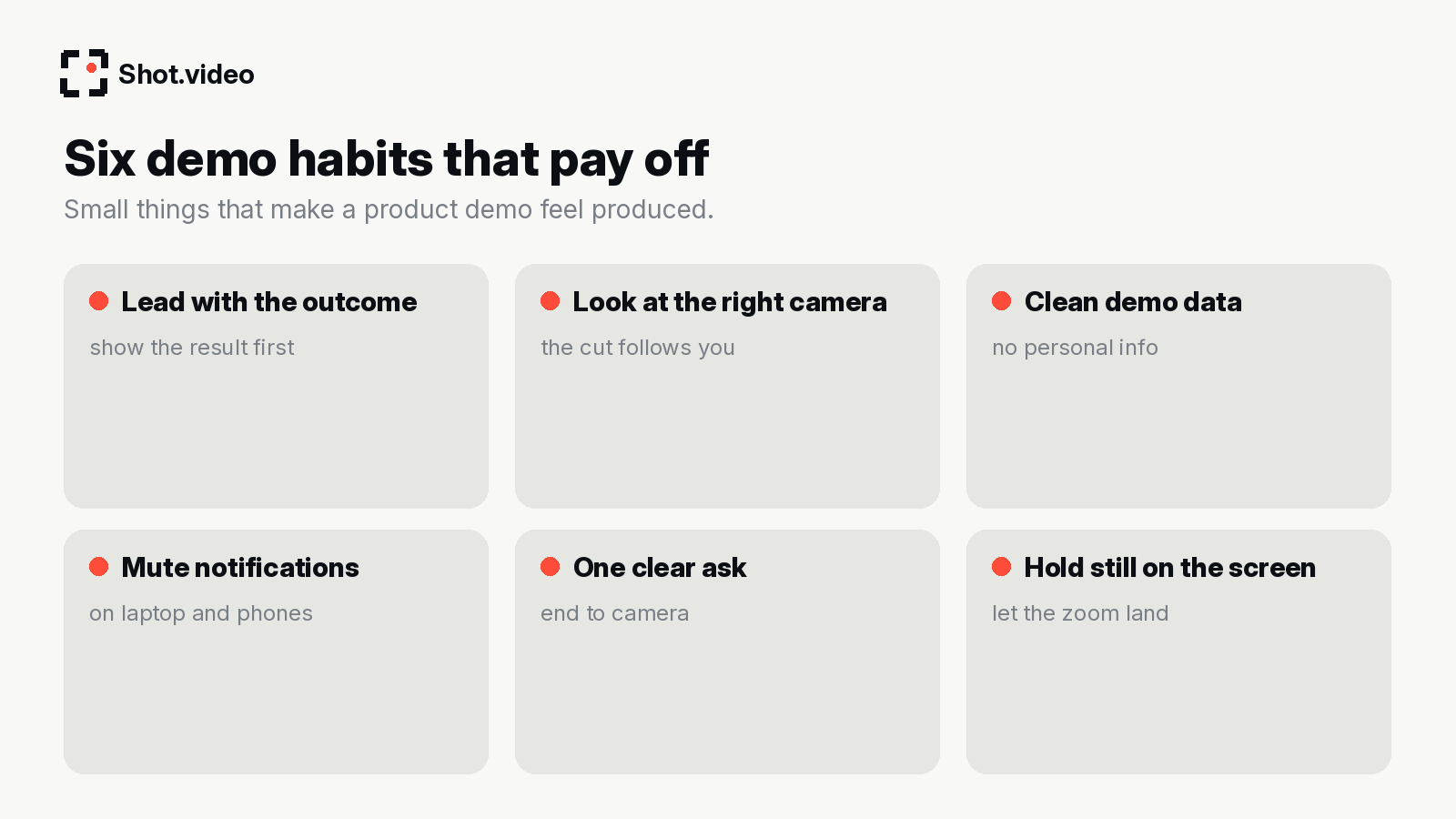 Six product demo habits: lead with the outcome, look at the right camera, clean demo data, mute notifications, one clear ask, hold still on the screen
